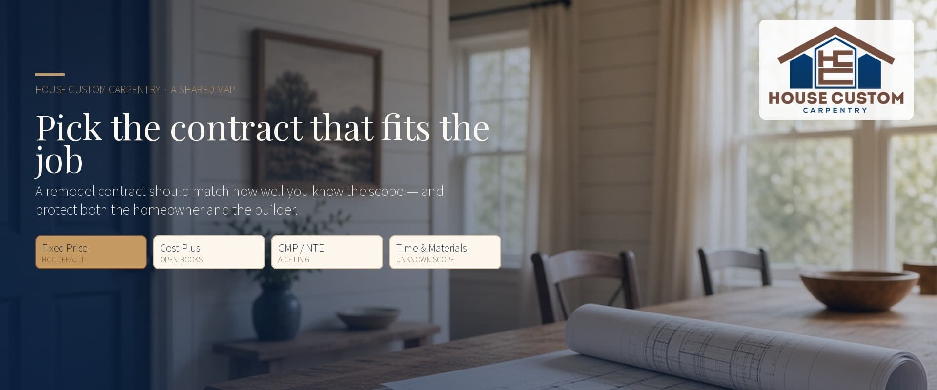 Construction contract types for home remodels — House Custom Carpentry